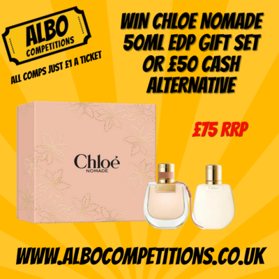 CHLOE NOMADE 50ML EDP AND BODY LOTION GIFT SET OR £50 CASH ALTERNATIVE