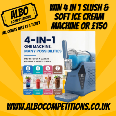 WIN THIS 4 IN 1 SOFT SERVE ICE CREAM & SLUSHIE MAKER! OR TAKE £150 CASH